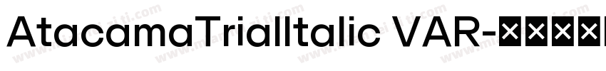 AtacamaTrialItalic VAR字体转换